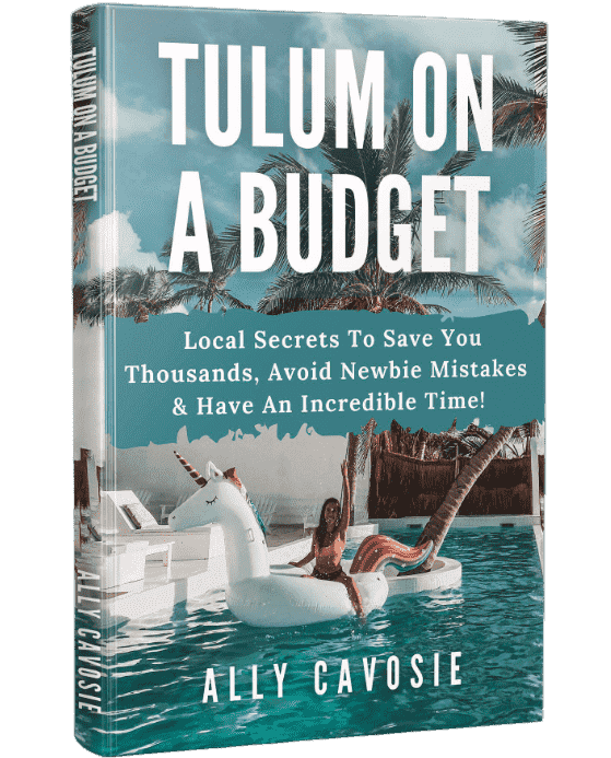 Tulum On A Budget - Ally Cavosie
